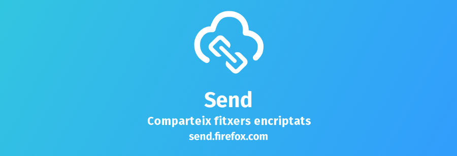 Es presenta la traducció del Firefox Send que permet compartir fitxers segurs